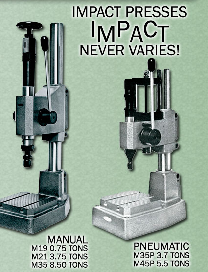 Impact Presses - never vary - manual, pneumatic